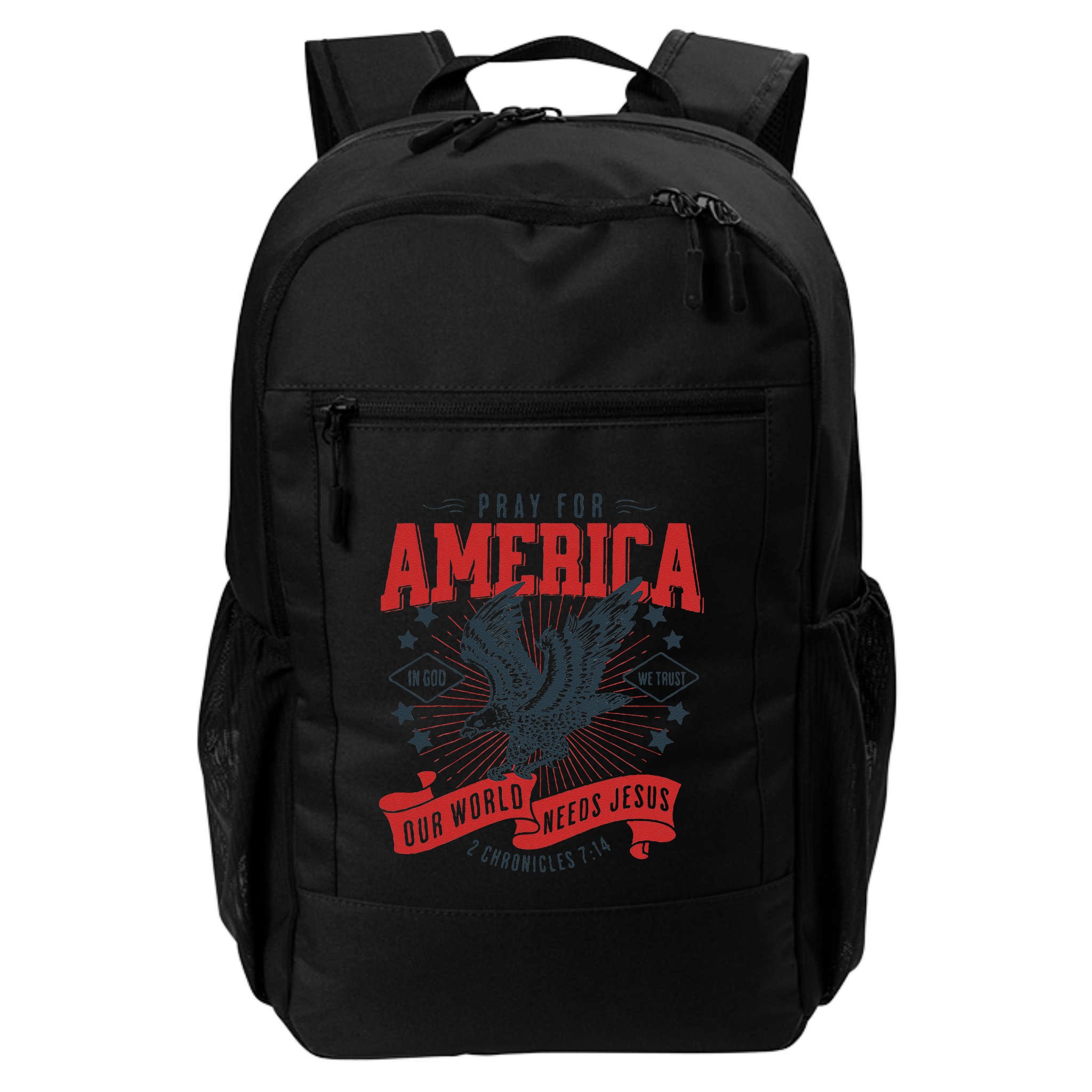 Pray For America In God We Trust Our World Needs Jesus Backpack