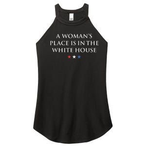 President Feminist A Womans Place Is In The White House Women's Perfect Tri Rocker Tank