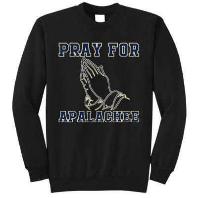 Pray For Apalachee Apalachee High School Strong Gift Tall Sweatshirt