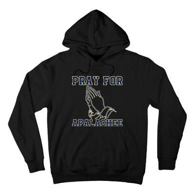 Pray For Apalachee Apalachee High School Strong Gift Tall Hoodie