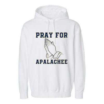 Pray For Apalachee Apalachee High School Strong Gift Garment-Dyed Fleece Hoodie