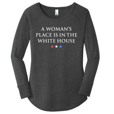 President Feminist A WomanS Place Is In The White House Women's Perfect Tri Tunic Long Sleeve Shirt