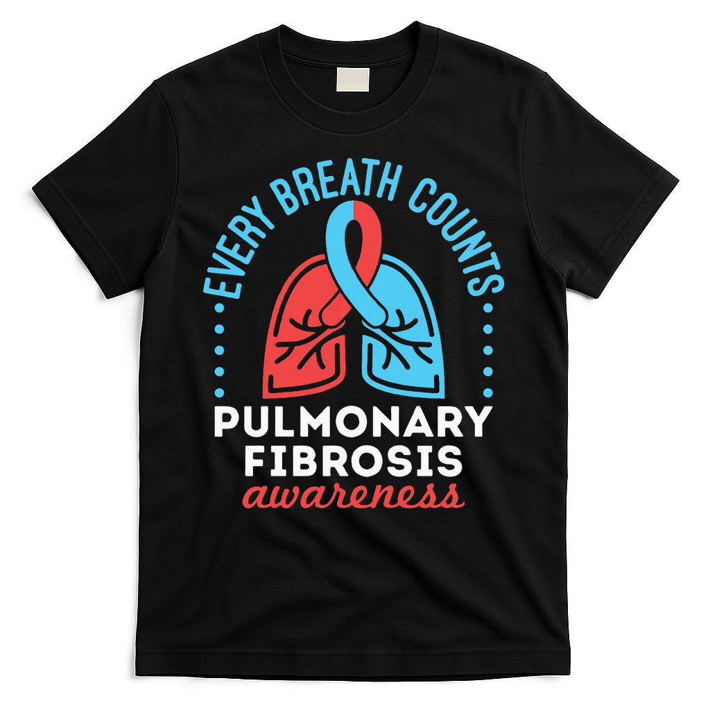 Pulmonary Fibrosis Awareness Every Breath Counts  T-Shirt