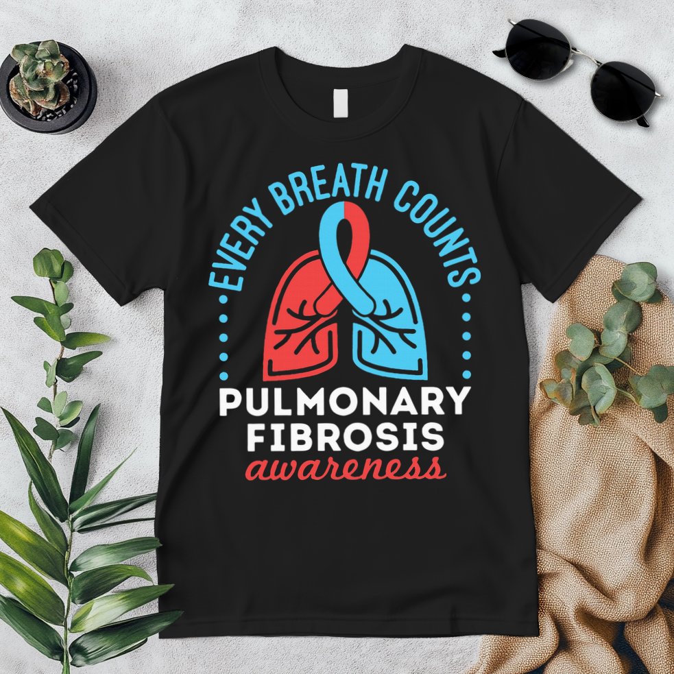 Pulmonary Fibrosis Awareness Every Breath Counts  Premium T-Shirt