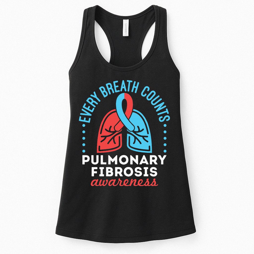 Pulmonary Fibrosis Awareness Every Breath Counts  Womens Tank Top