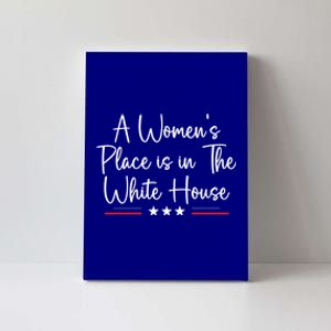 President Feminist A S Place Is In The White House Gift Canvas