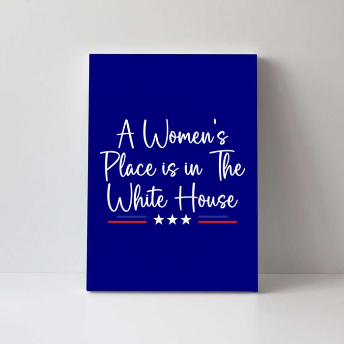 President Feminist A S Place Is In The White House Gift Canvas