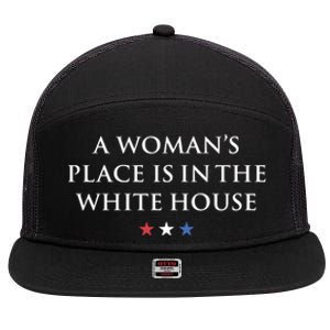 President Feminist A S Place Is In The White House Funny Gift 7 Panel Mesh Trucker Snapback Hat