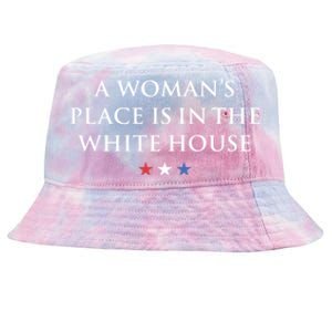 President Feminist A S Place Is In The White House Funny Gift Tie-Dyed Bucket Hat