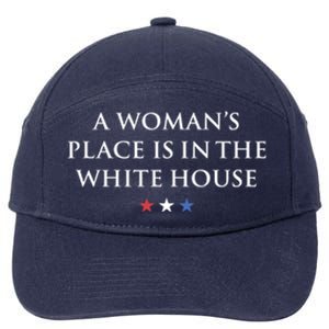 President Feminist A S Place Is In The White House Funny Gift 7-Panel Snapback Hat