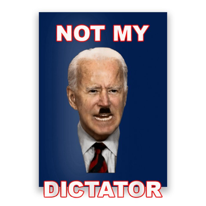 PedoHitler Not My dictator Funny Anti Joe Biden Poster