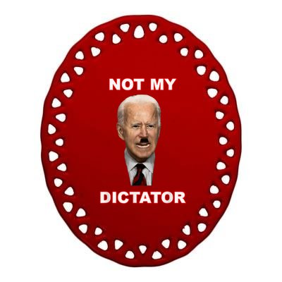 PedoHitler Not My dictator Funny Anti Joe Biden Ceramic Oval Ornament