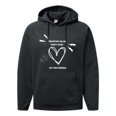 Promotion For An Honest Heart Just Once Broken Performance Fleece Hoodie