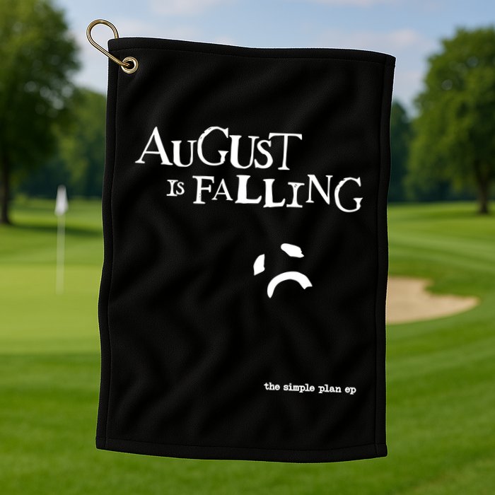 Pat Finnerty August Is Falling The Simple Plan Ep Golf Towel