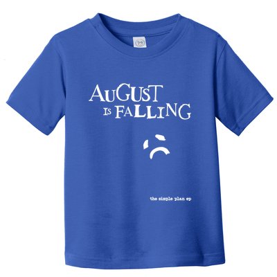 Pat Finnerty August Is Falling The Simple Plan Ep Toddler T-Shirt