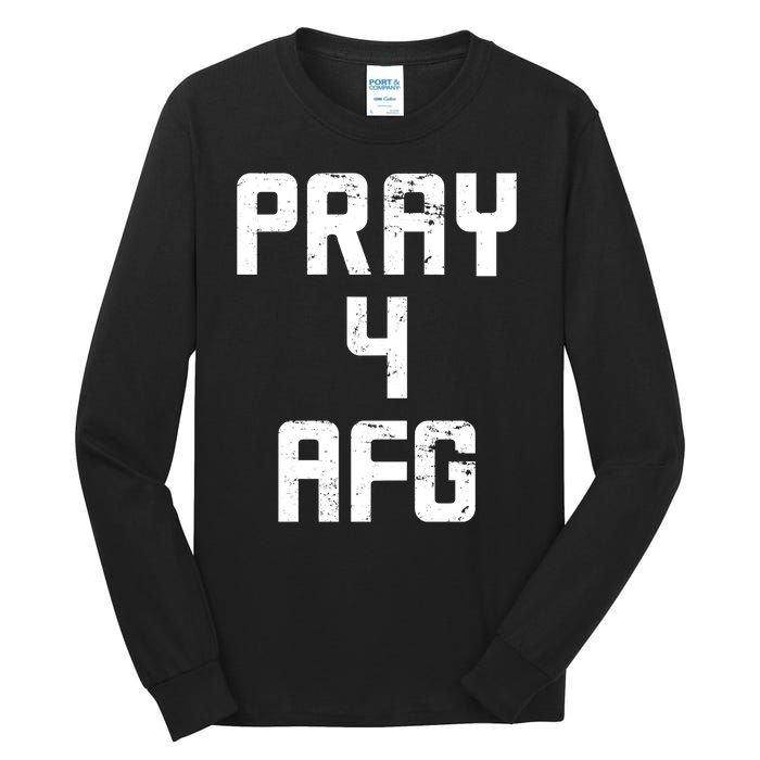 Pray For AFG Afghanistan Tall Long Sleeve T-Shirt