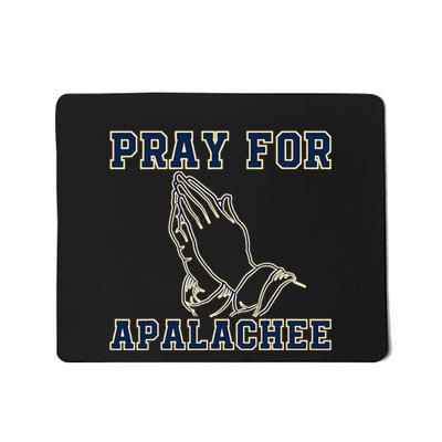 Pray For Apalachee Apalachee High School Strong Mousepad