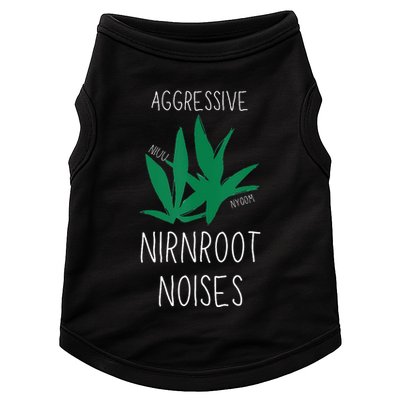 Perfect for Aggressive I Have Nirnroot  Doggie Tank