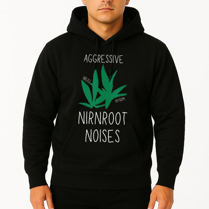 Perfect for Aggressive I Have Nirnroot  Hoodie