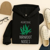 Perfect for Aggressive I Have Nirnroot  Hoodie