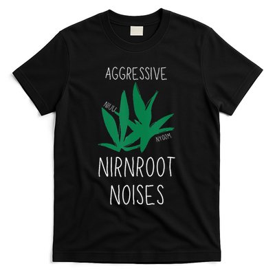 Perfect for Aggressive I Have Nirnroot  T-Shirt