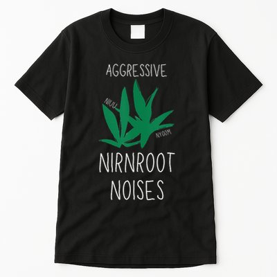 Perfect for Aggressive I Have Nirnroot  Tall T-Shirt