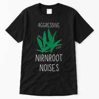 Perfect for Aggressive I Have Nirnroot  Tall T-Shirt
