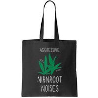 Perfect for Aggressive I Have Nirnroot  Bag