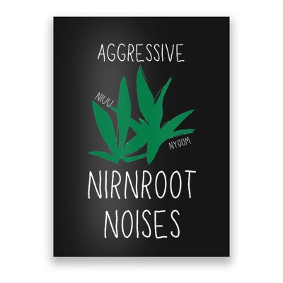 Perfect for Aggressive I Have Nirnroot  Poster