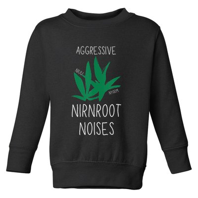 Perfect for Aggressive I Have Nirnroot  Toddler Sweatshirt