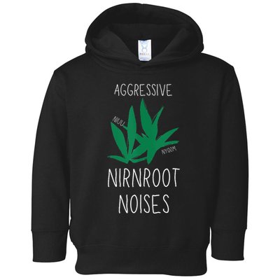 Perfect for Aggressive I Have Nirnroot  Toddler Hoodie
