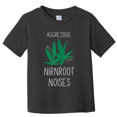 Perfect for Aggressive I Have Nirnroot  Toddler T-Shirt