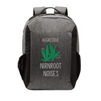 Perfect for Aggressive I Have Nirnroot  Vector Backpack