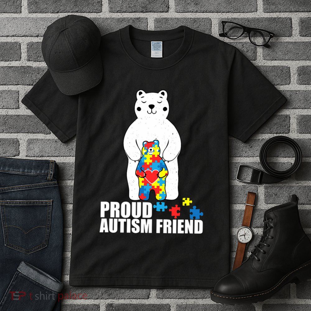 Proud Friend Bear Autism Awareness Love Autistic Tall T-Shirt