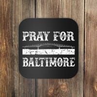 Pray For Baltimore Francis Scott Key Bridge Coaster