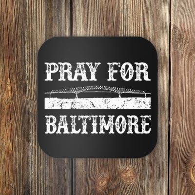 Pray For Baltimore Francis Scott Key Bridge Coaster