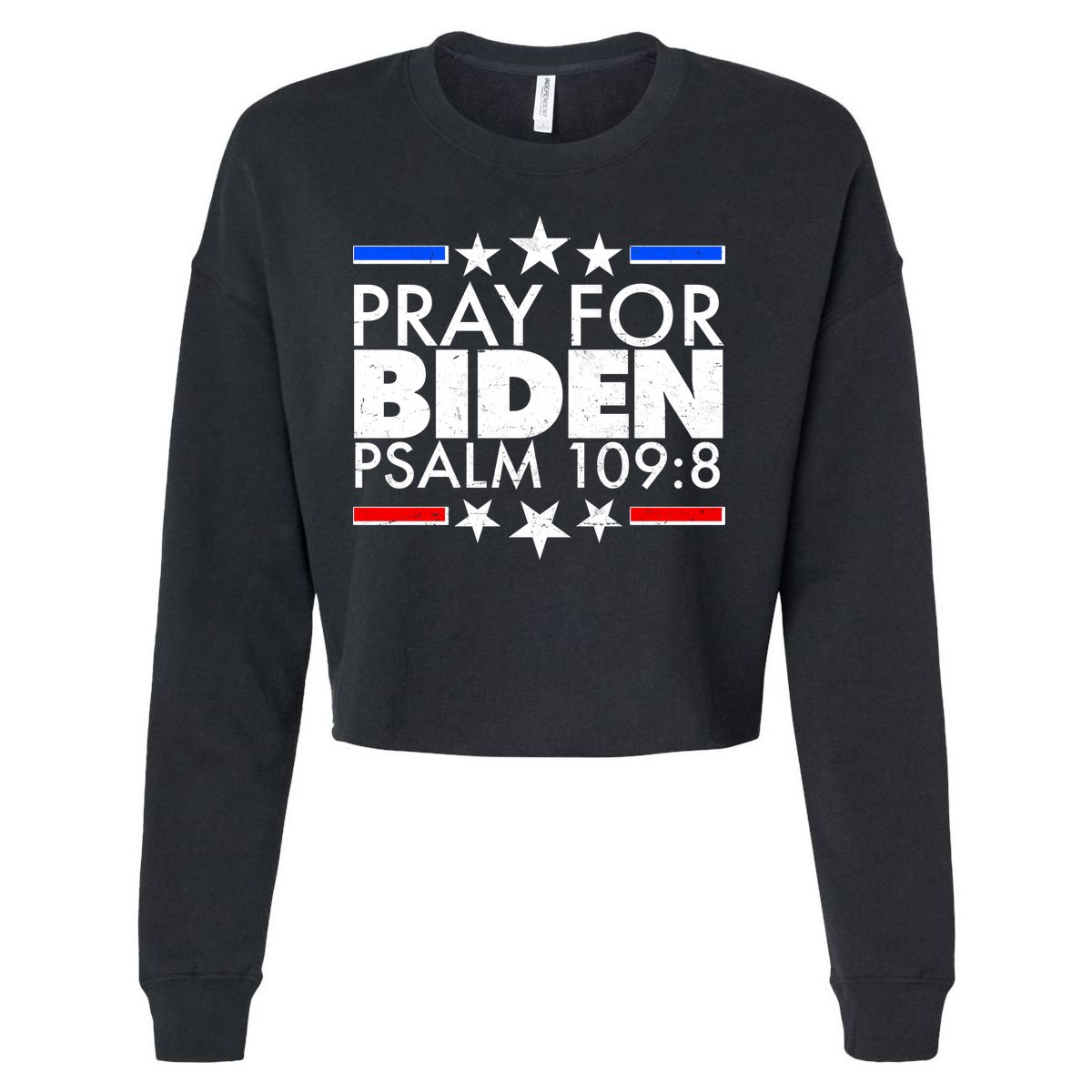 Pray For Biden Psalm 109:8 Cropped Pullover Crew