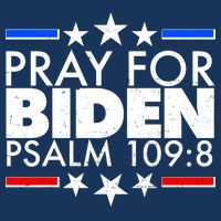 Pray For Biden Psalm 109:8 Cool Comfort Performance Bucket Hat