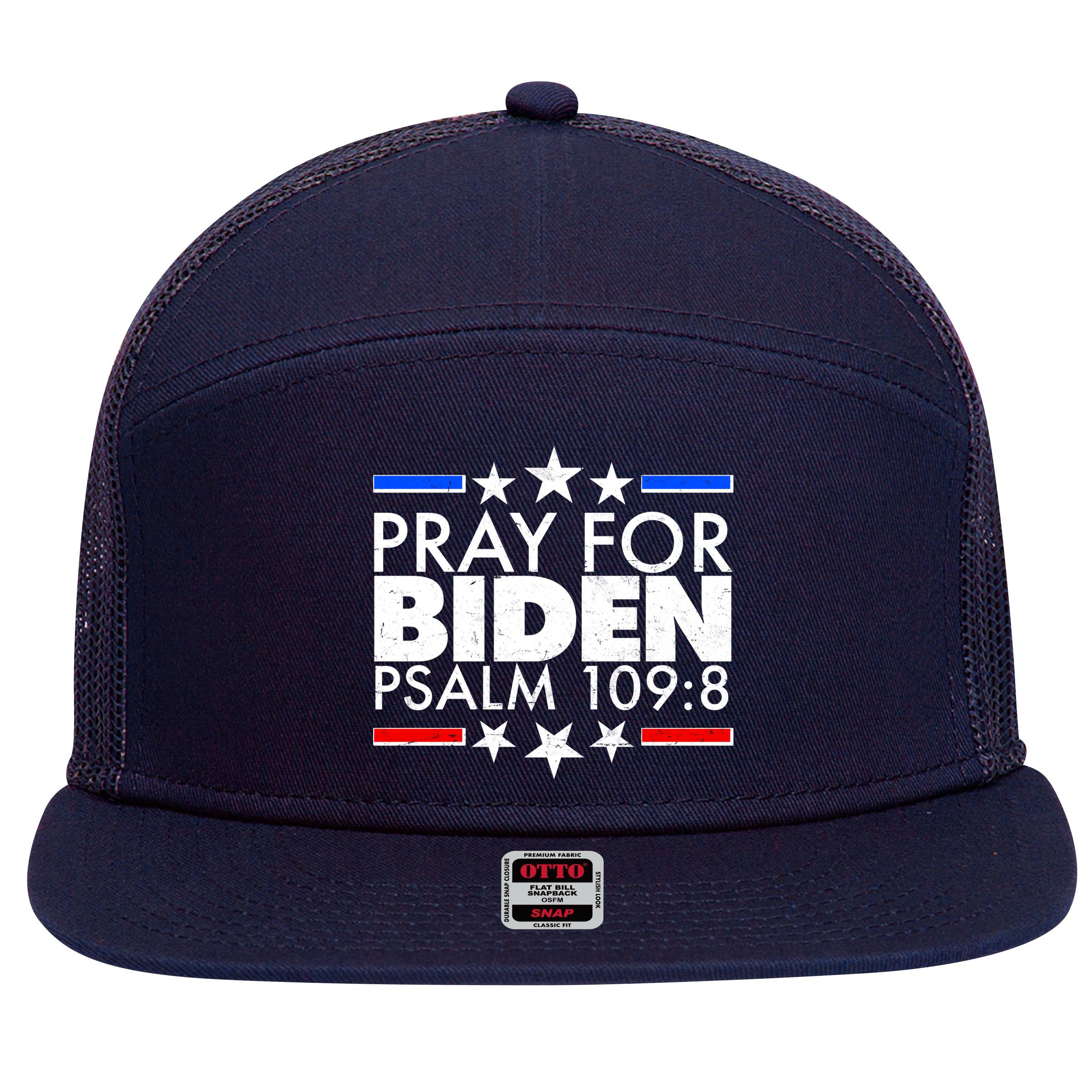 Pray For Biden Psalm 109:8 7 Panel Mesh Trucker Snapback Hat