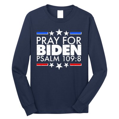 Pray For Biden Psalm 109:8 Long Sleeve Shirt