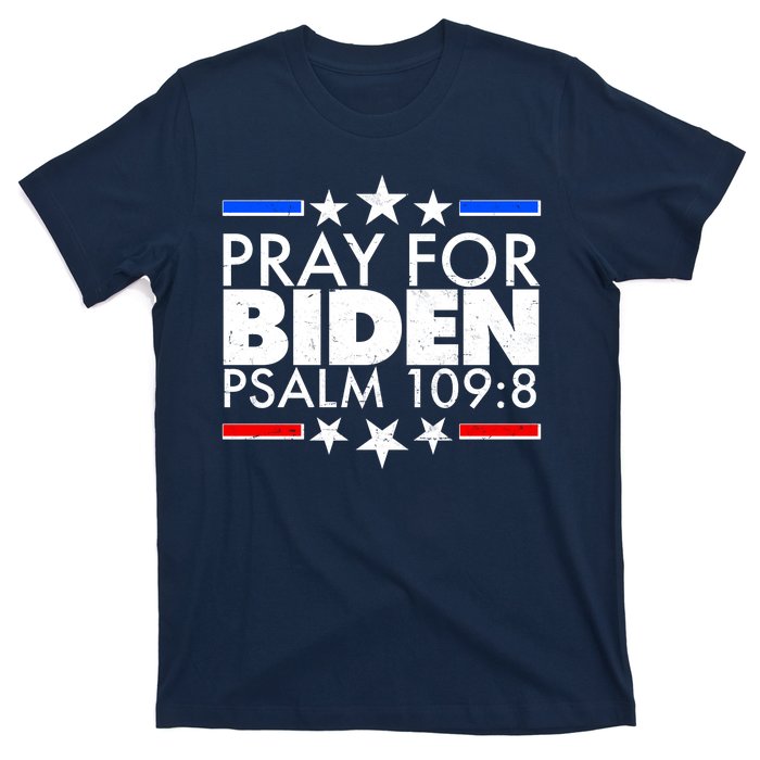 Pray For Biden Psalm 109:8 T-Shirt