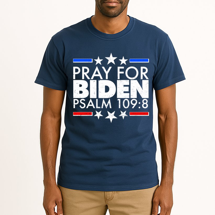 Pray For Biden Psalm 109:8 Tall T-Shirt