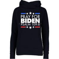 Pray For Biden Psalm 109:8 Womens Funnel Neck Pullover Hood