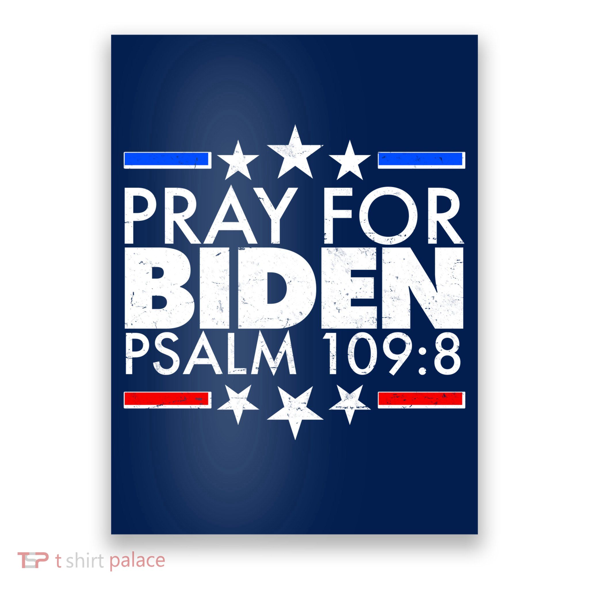 Pray For Biden Psalm 109:8 Poster