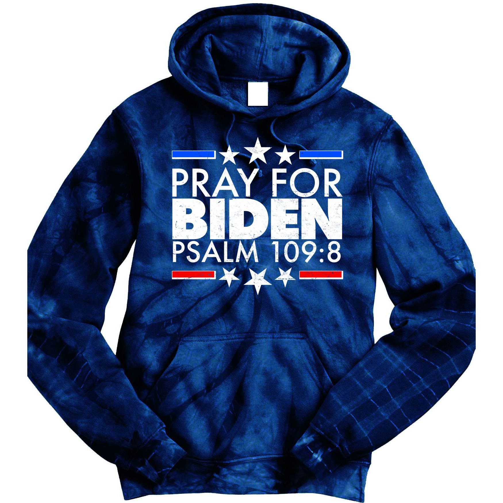 Pray For Biden Psalm 109:8 Tie Dye Hoodie