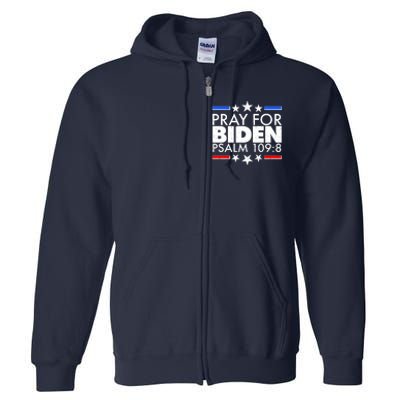 Pray For Biden Psalm 109:8 Full Zip Hoodie