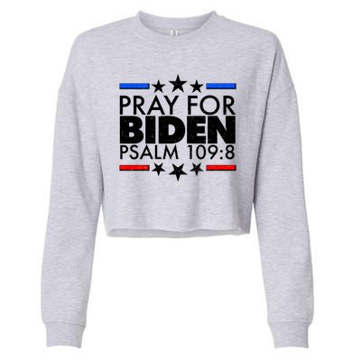 Pray For Biden Psalm 109:8 Cropped Pullover Crew