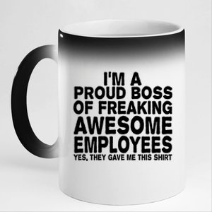 Proud Freaking Boss Of Awesome Employees Funny Gift 11oz Black Color Changing Mug