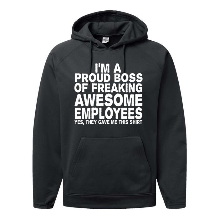 Proud Freaking Boss Of Awesome Employees Funny Gift Performance Fleece Hoodie