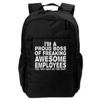 Proud Freaking Boss Of Awesome Employees Funny Gift Daily Commute Backpack